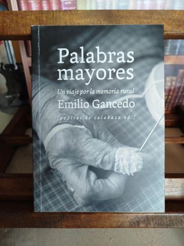 Portada del libro de Palabras mayores: Un viaje por la memoria rural