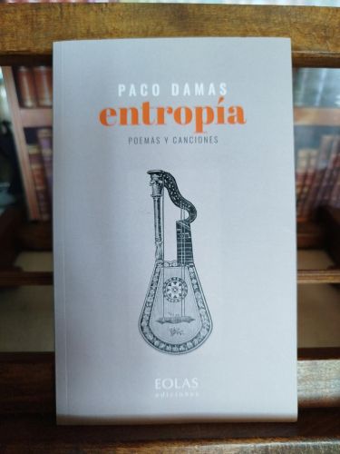 Entropía: poemas y canciones