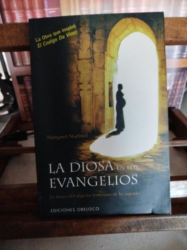 La Diosa en los Evangelios: en busca del aspecto femenino de lo sagrado