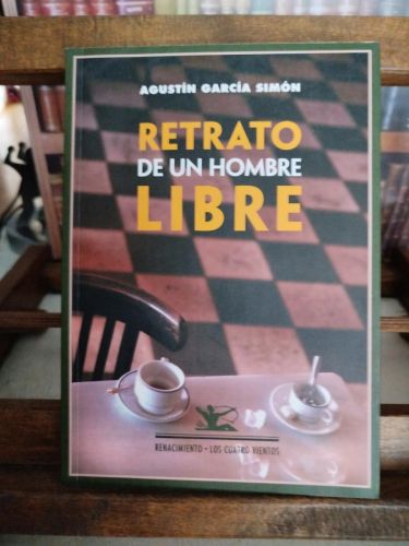 Portada del libro de Retrato de un hombre libre: conversaciones con don Santiago de los Mozos