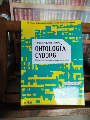 Ontología cyborg: el cuerpo en la nueva sociedad tecnológica