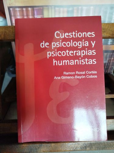 Cuestiones de psicología y psicoterapias humanistas