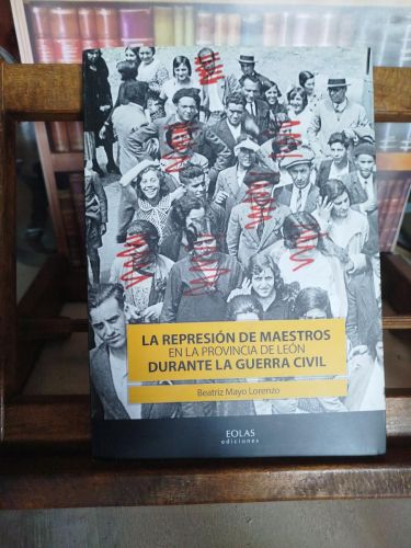 Portada del libro de La represión de maestros en la provincia de León durante la Guerra Civil 