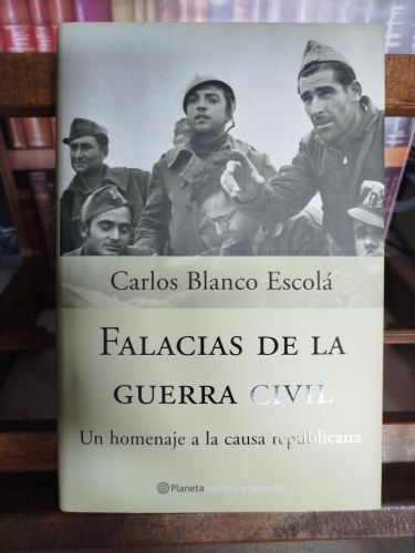 Falacias de la Guerra Civil: un homenaje a la causa republicana