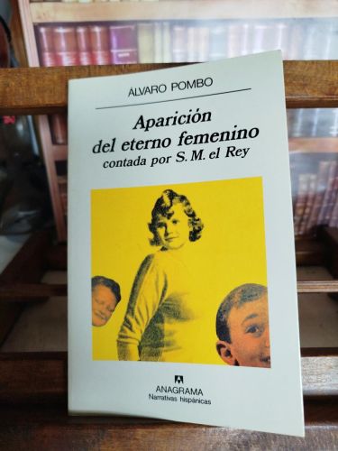 Portada del libro de Aparición del eterno femenino contada por S.M. el Rey