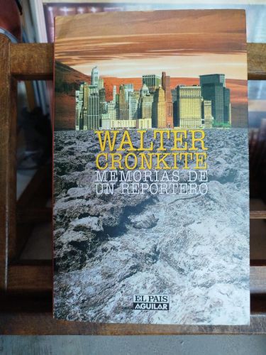 Portada del libro de Walter Cronkite: memorias de un reportero 