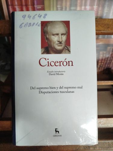 Portada del libro de Del supremo bien y del supremo mal; Disputaciones tusculanas.