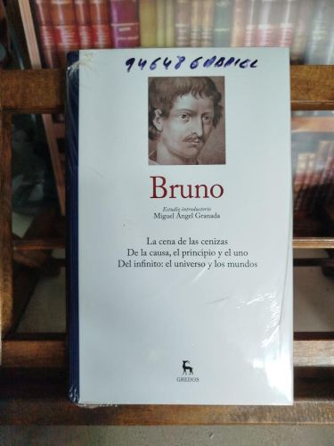 La cena de las ceniza; De la causa, el principio y el uno; Del infinito: el universo y los mundos.
