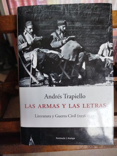 Portada del libro de Las armas y las letras: literatura y guerra civil (1936-1939)
