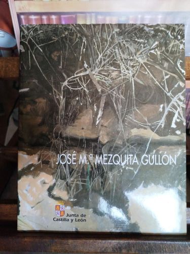 José Mª Mezquita Gullón: [exposición]