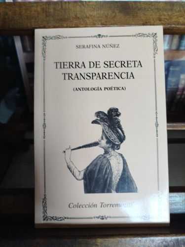 Tierra de secreta transparencia: (Antología poética)