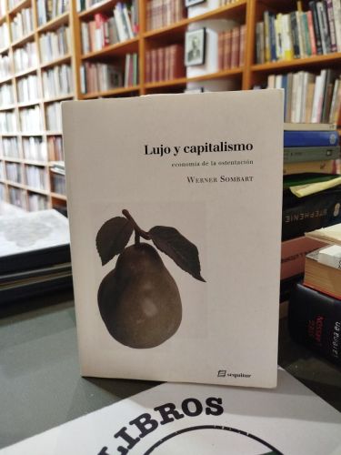 Lujo y capitalismo: economía de la ostentación