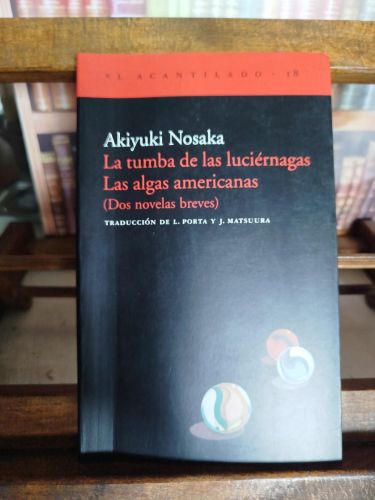La tumba de las luciérnagas; Las algas americanas: (dos novelas breves)