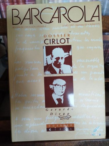 BARCAROLA. Revista de Creación Literaria (Junio 1997) Dossier Cirlot. Homenaje a Gerardo Diego.