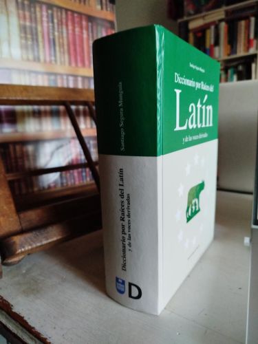 Diccionario por Raíces del Latín y de las voces derivadas