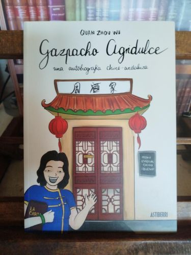 Portada del libro de Gazpacho agridulce: una autobiografía chino-andaluza