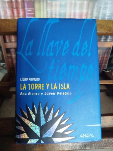 La llave del tiempo: Libro primero: La torre y la isla 