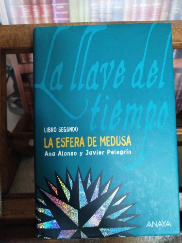 La llave del tiempo; libro segundo; La esfera de Medusa