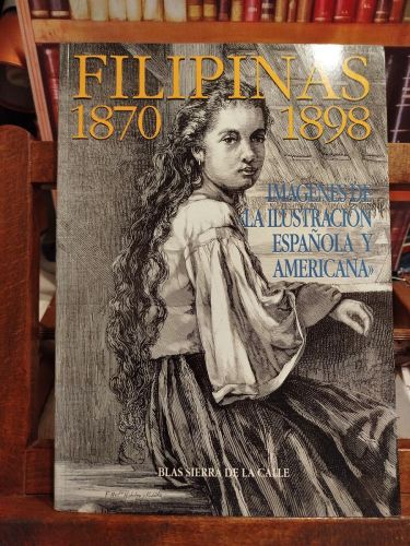 Portada del libro de Filipinas 1870-1898: imágenes de La Ilustración Española y Americana