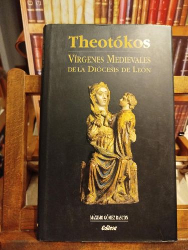 Portada del libro de Theotókos: Vírgenes Medievales de la Diócesis de León