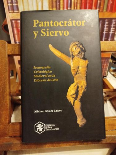 Portada del libro de Pantocrátor y siervo: iconografía cristológica medieval en la Diócesis de León