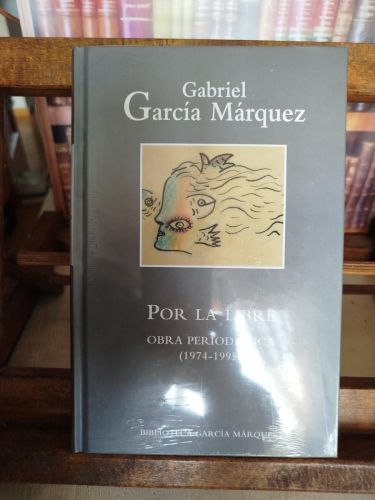 Por la libre: Obra periodística (1974-1995)