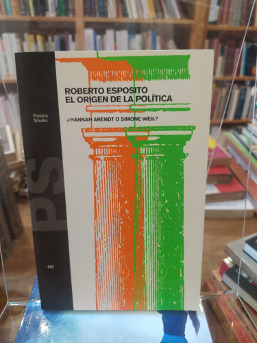 Portada del libro de El origen de la política: ¿Hannah Arendt o Simone Weil?